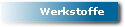 Werkstoffe